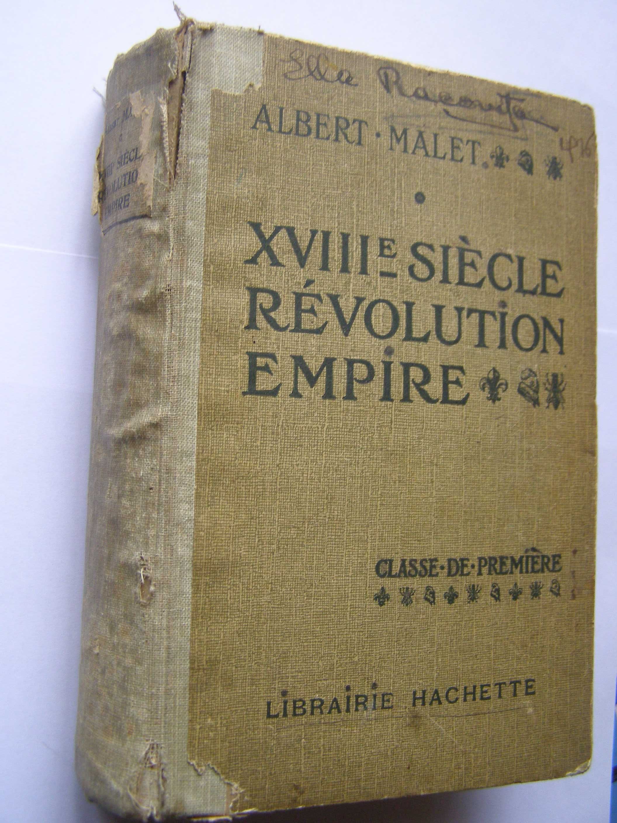 Albert Malet -XVIII -e  Siecle  Revolution Empire  - Paris ,1914