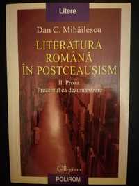 Literatura romana in postceausism - Dan C. Mihailescu