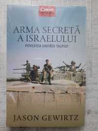 Jason Gewirtz - Arma secretă a Israelului. Povestea unității Talpiot