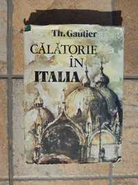 Calatorie in Italia Theophile Gautier ed Sport-Turism 1983