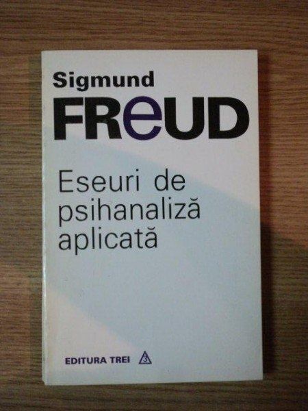 Sigmund Freud_ Eseuri de psihanaliza aplicata
