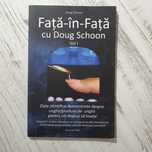Carte Fata în Fata cu Doug Schoon Vol 1