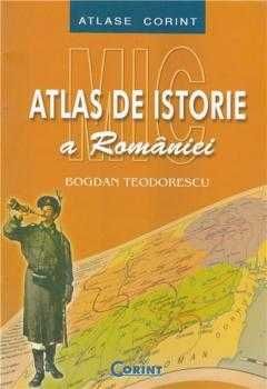 Mic atlas de istorie a Romaniei - Bogdan Teodorescu,