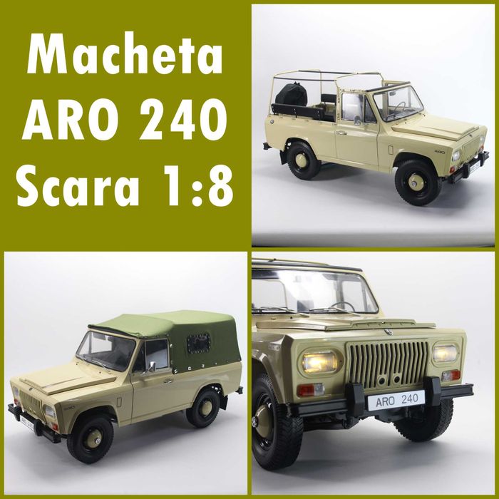 Macheta ARO 240 - Scara 1:8 - OBIECT DE COLECTIE - Amanet FRESH Galati