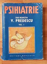 Vasile Predescu - Psihiatrie (volumul 1)