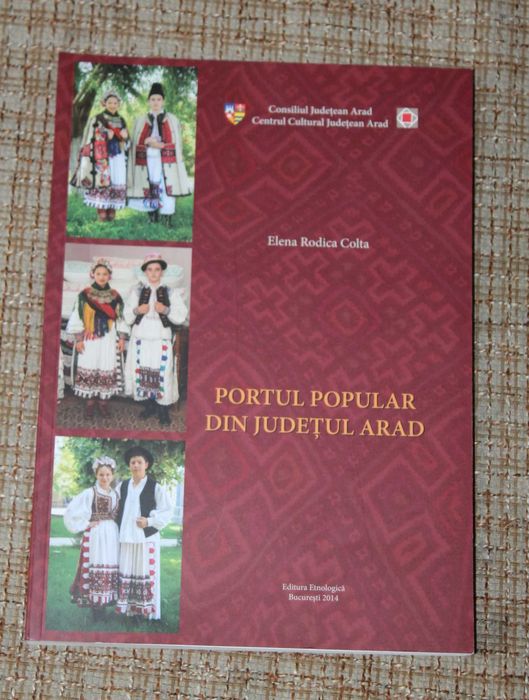 Elena Rodica Colta Portul popular din judetul Arad costume populare