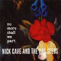 CD Nick Cave and The Bad Seeds - No More Shall We Part 2001