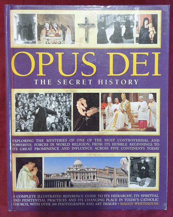 Opus Dei. The Secret History