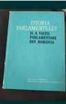 Istoria Parlamentului și a vieții Parlamentare din Romania