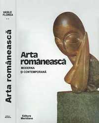 Arta romaneasca – moderna si contemporana vol. II (Vasile Florea)