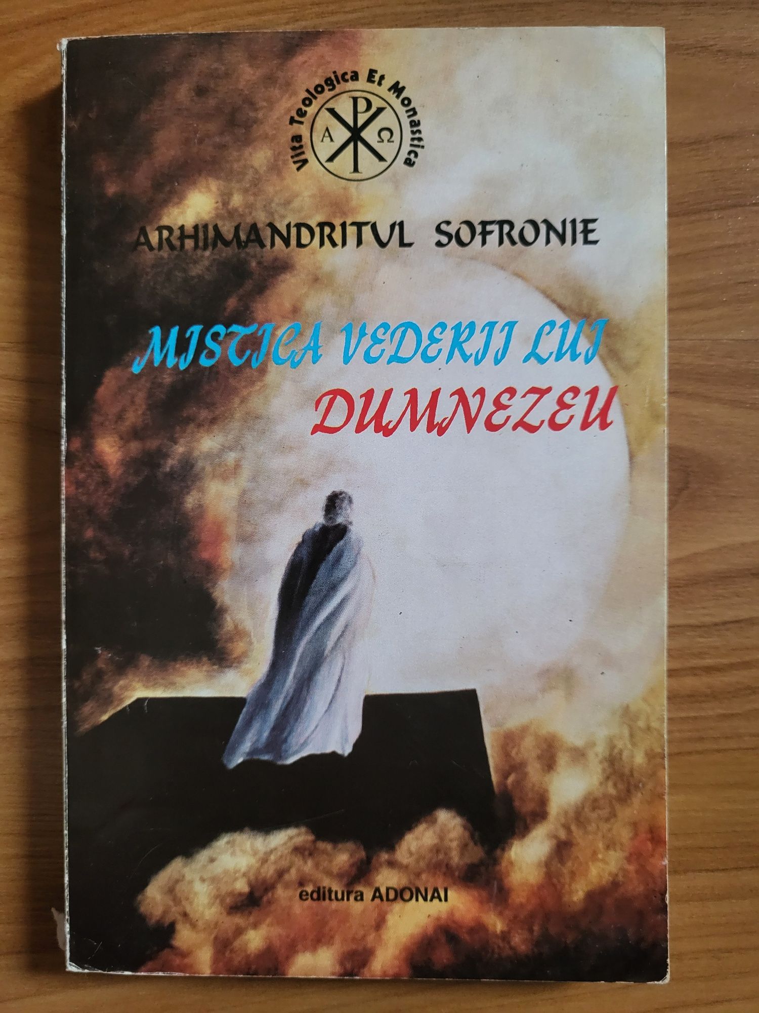 Arhim Sofronie:Cuvantari,Vom vedea ..,Nasterea intru...Mistica