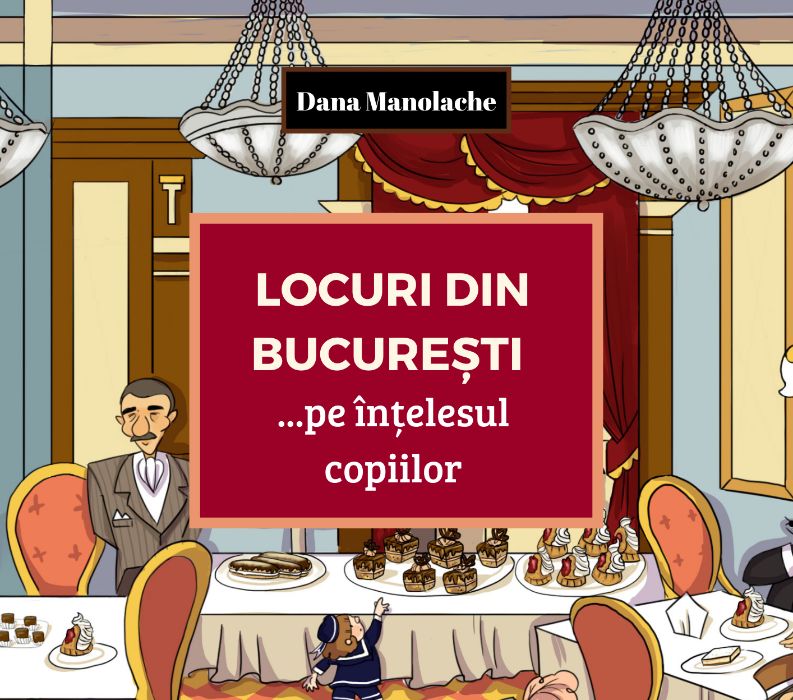 Carte copii Locuri din București… pe înțelesul copiilor