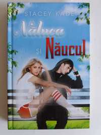 Naluca si naucul, Stacey Kade