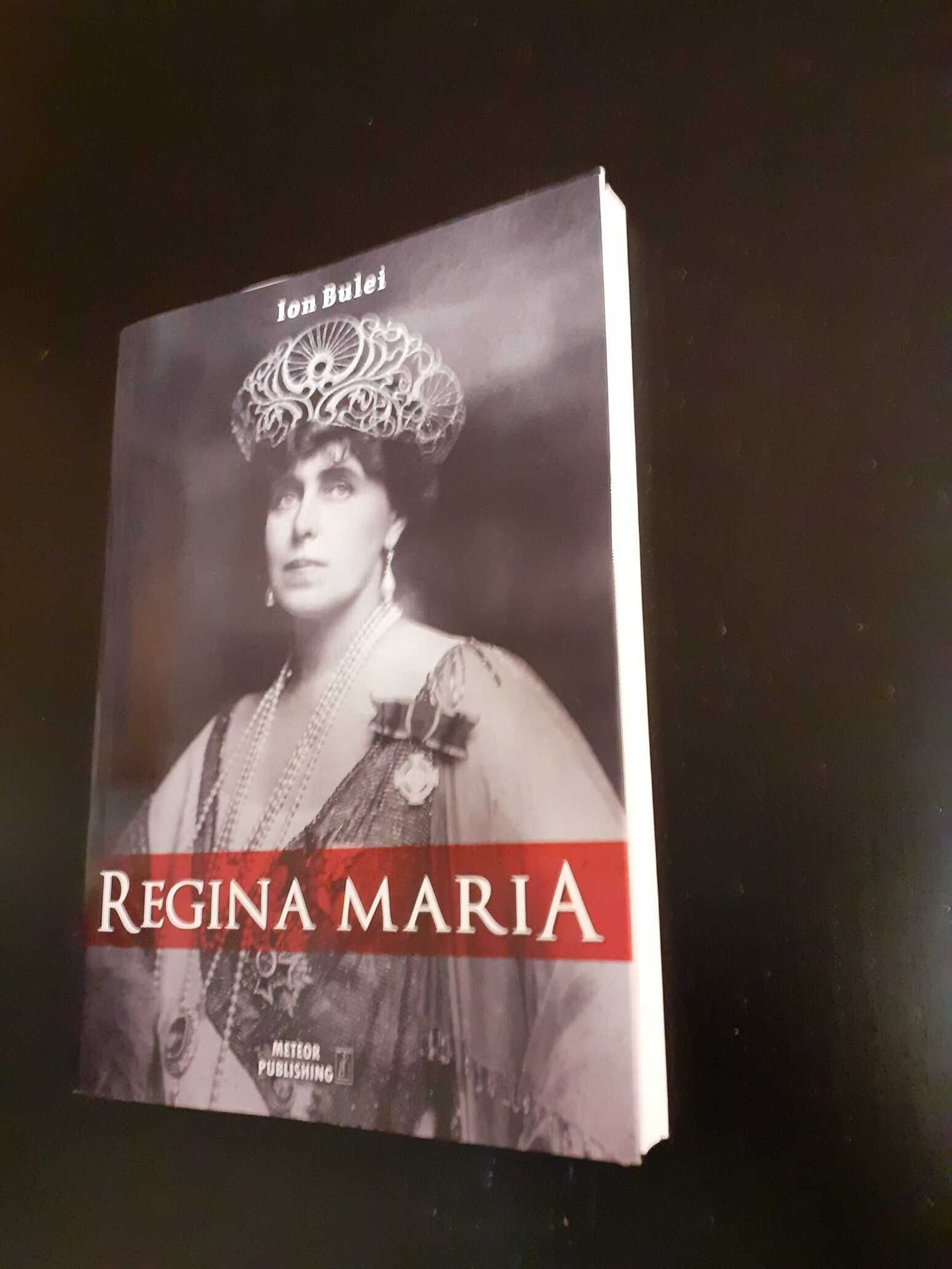 Regina Maria - Ion Bulei (carte noua)