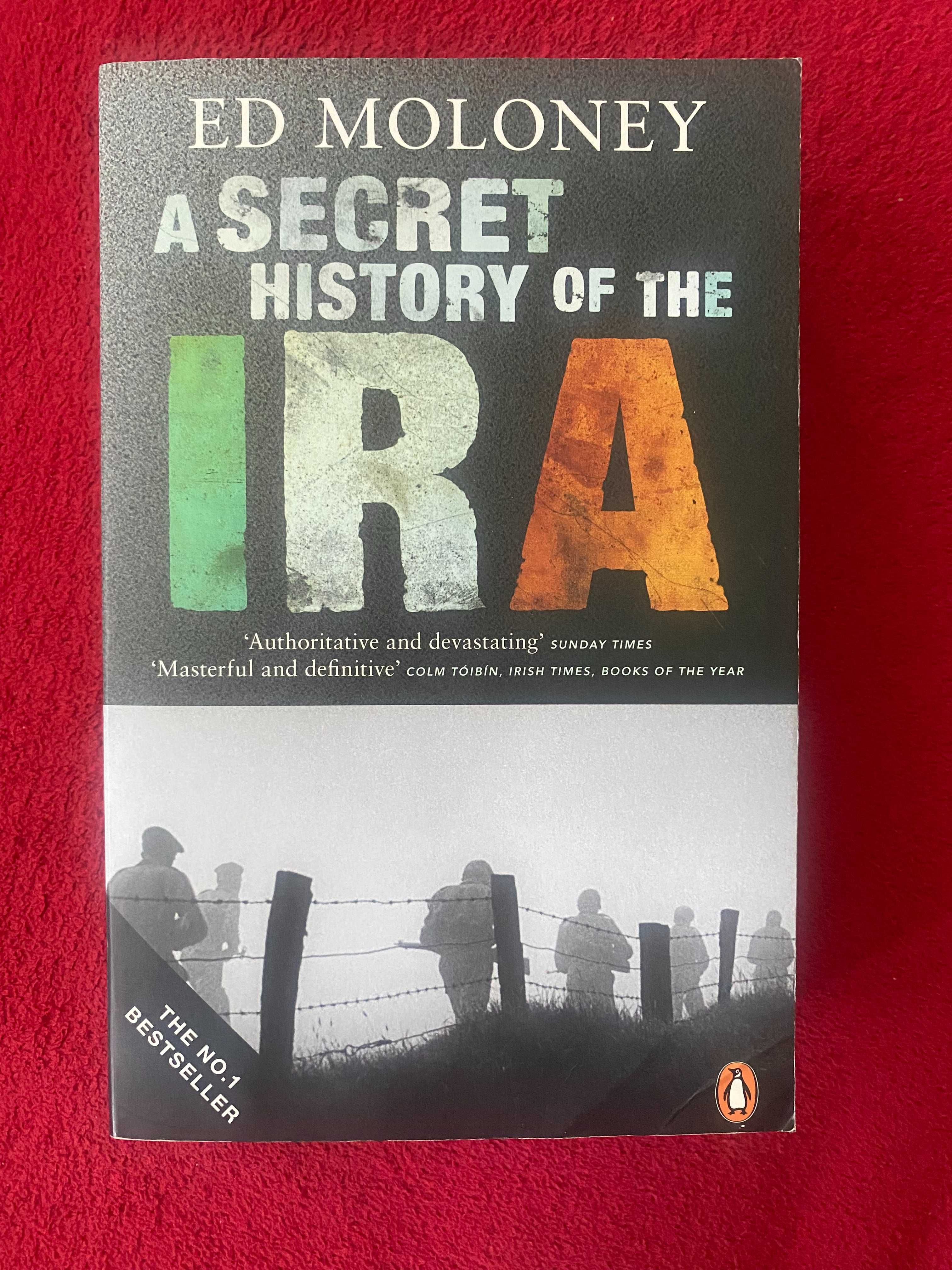 Ed Moloney - A Secret History of the IRA