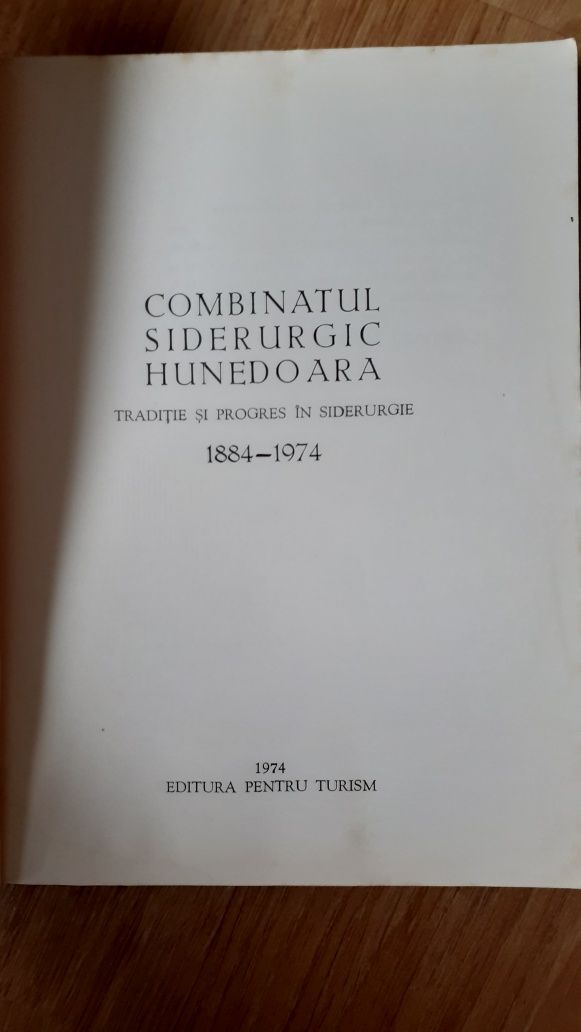 Carte - combinatul siderurgic Hunedoara -Tradiție și progres 1884-1974