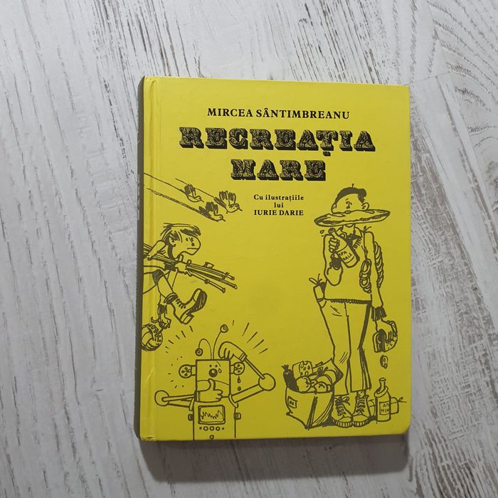 Carte Recreatia Mare de Mircea Santibreanu