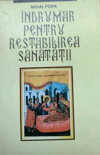 Îndrumar pentru restabilirea sănătății , Mihai Popa