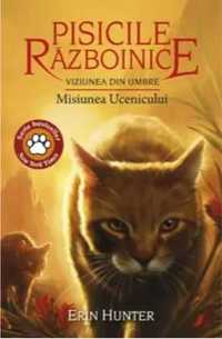 Pisicile războinice Misiunea ucenicului