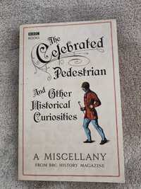 Celebrated Pedestrian and Other Historical Curiosities