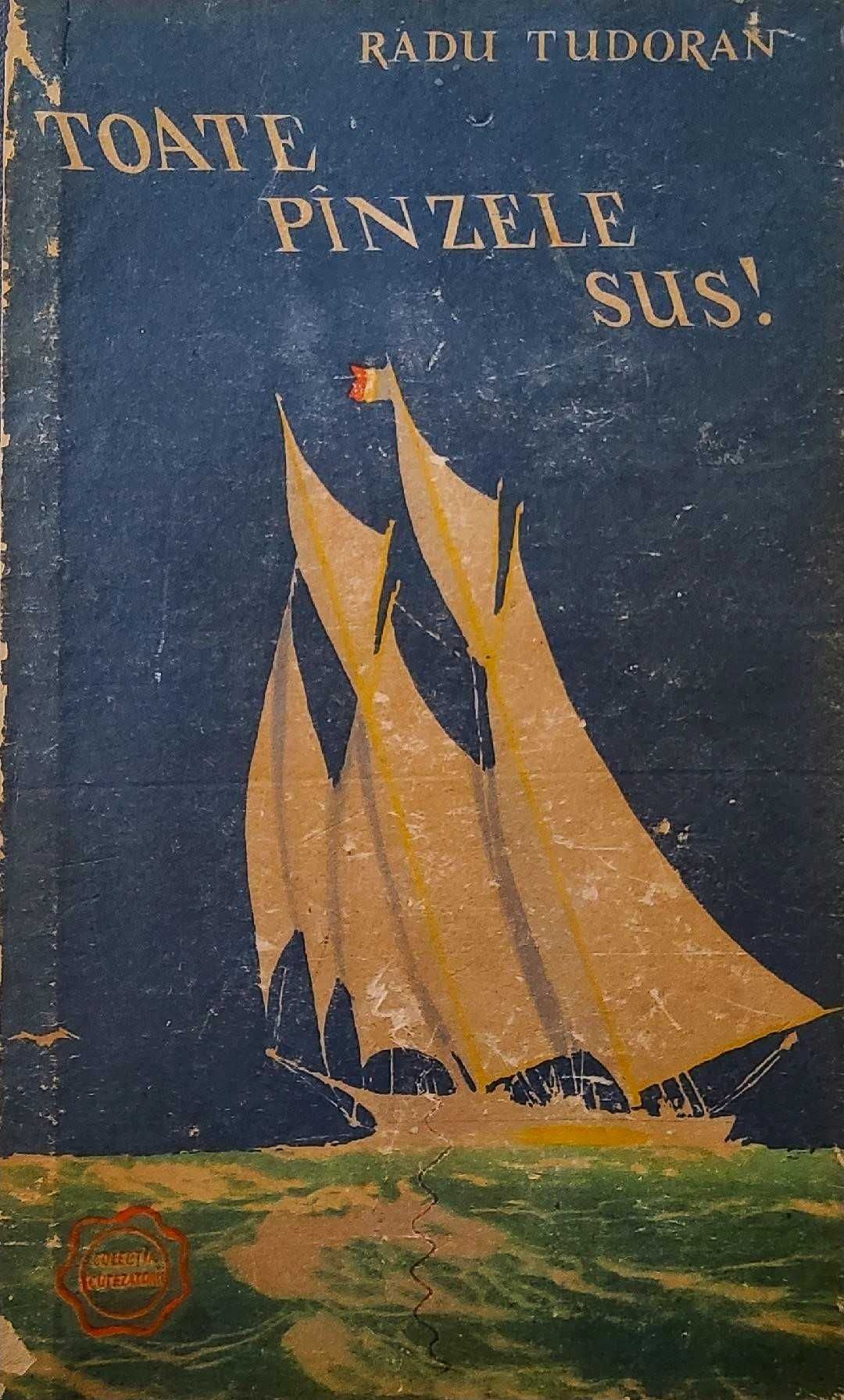 Toate Pînzele Sus! - Radu Tudoran, Tineretului, Data apariției 1961