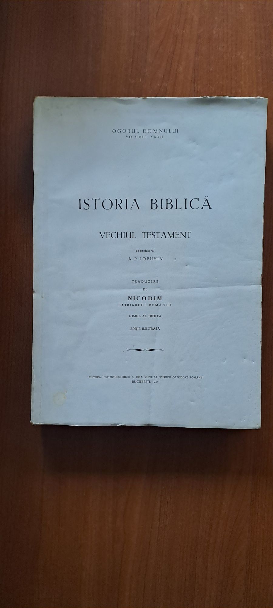 Vand Istoria Biblica de A.P. Lopuhin  traducere de patriarhul Nicodim.