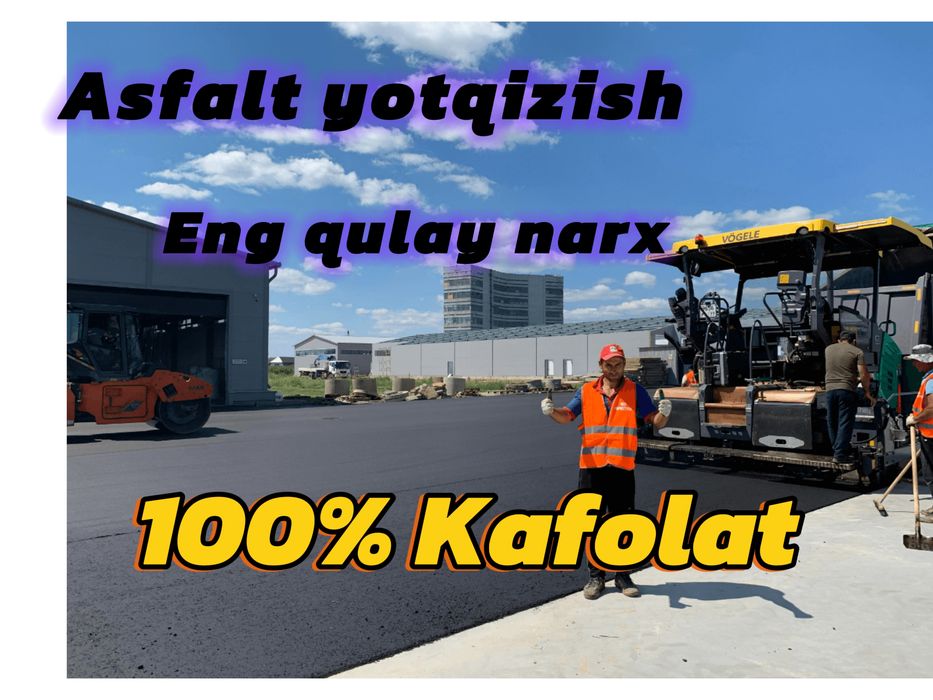 Asfalt xizmati judda qullay narx va sifat