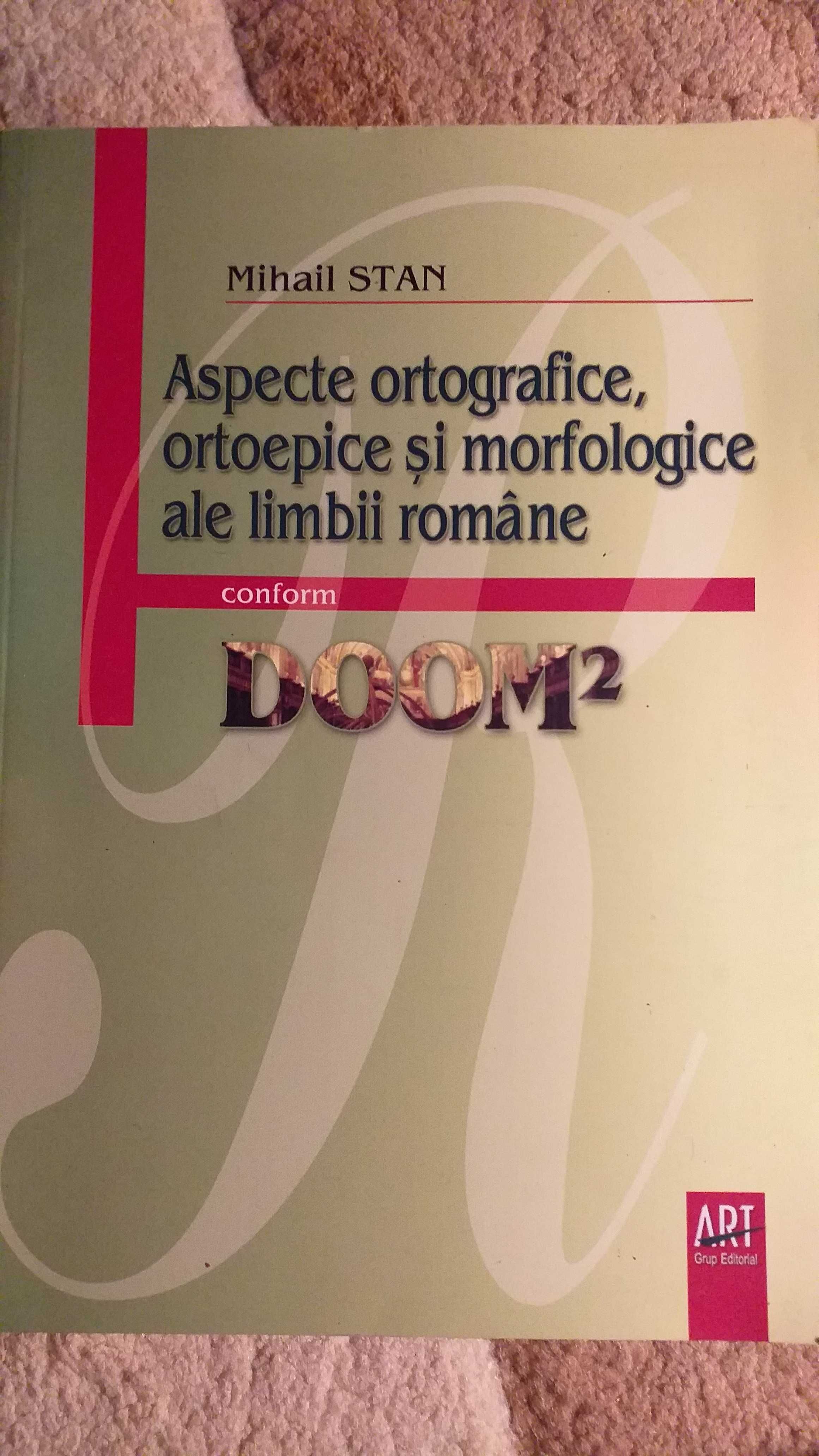 Aspecte ortografice, ortoepice si morfologice ale limbii romane