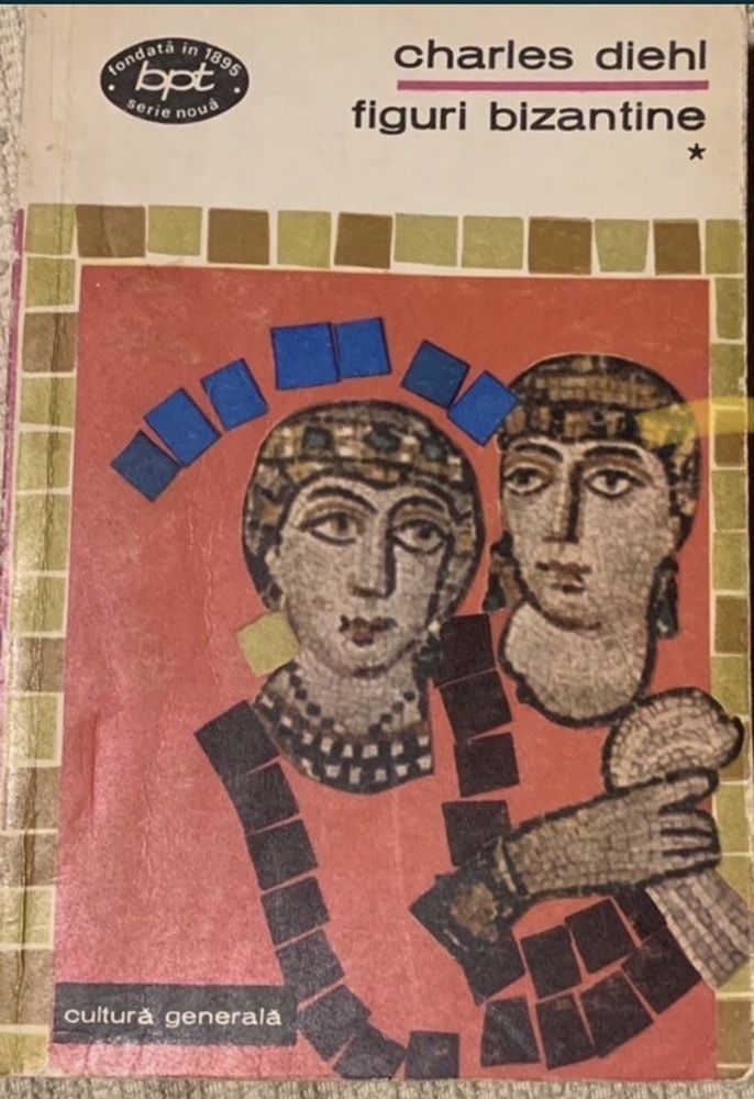 Figuri bizantine, de Charles Diehl (2 volume)