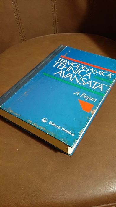 Termodinamica Tehnica Avansata , A. Bejan, 1996