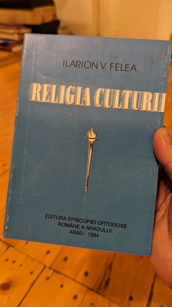 Religia culturii - Ilarion V Felea
