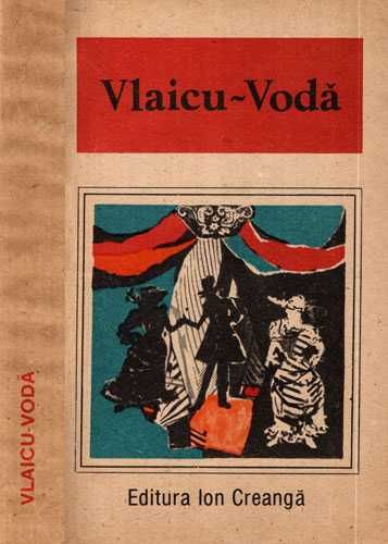 Vlaicu Vodă- o antalogie de dramaturgie românească