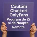 Căutăm Chatteri OnlyFans – Program de Zi și de Noapte | Remote