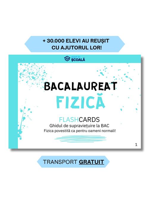 Culegere BAC Fizica – Flashcard Start in Scoala
