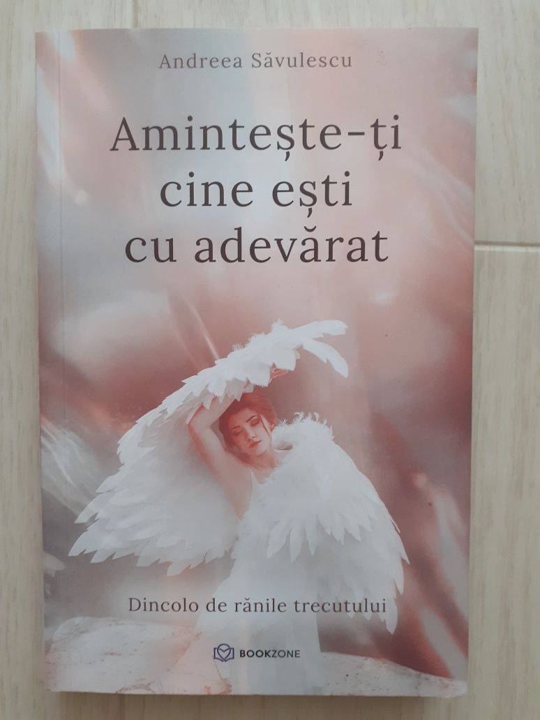 Carte Amintește-ți cine ești cu adevărat Andreea Săvulescu