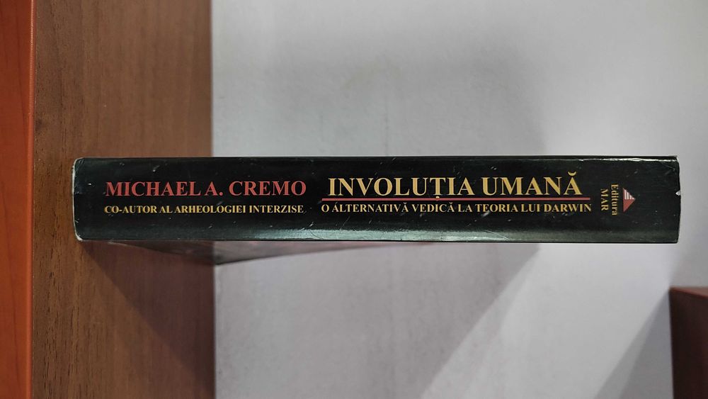 Michael A. Cremo - Involutia umana (alternativa la teoria lui Darwin)