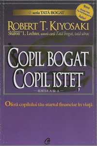 Super carte copil bogat copil istet Robert Kiyosaki educatie financiar