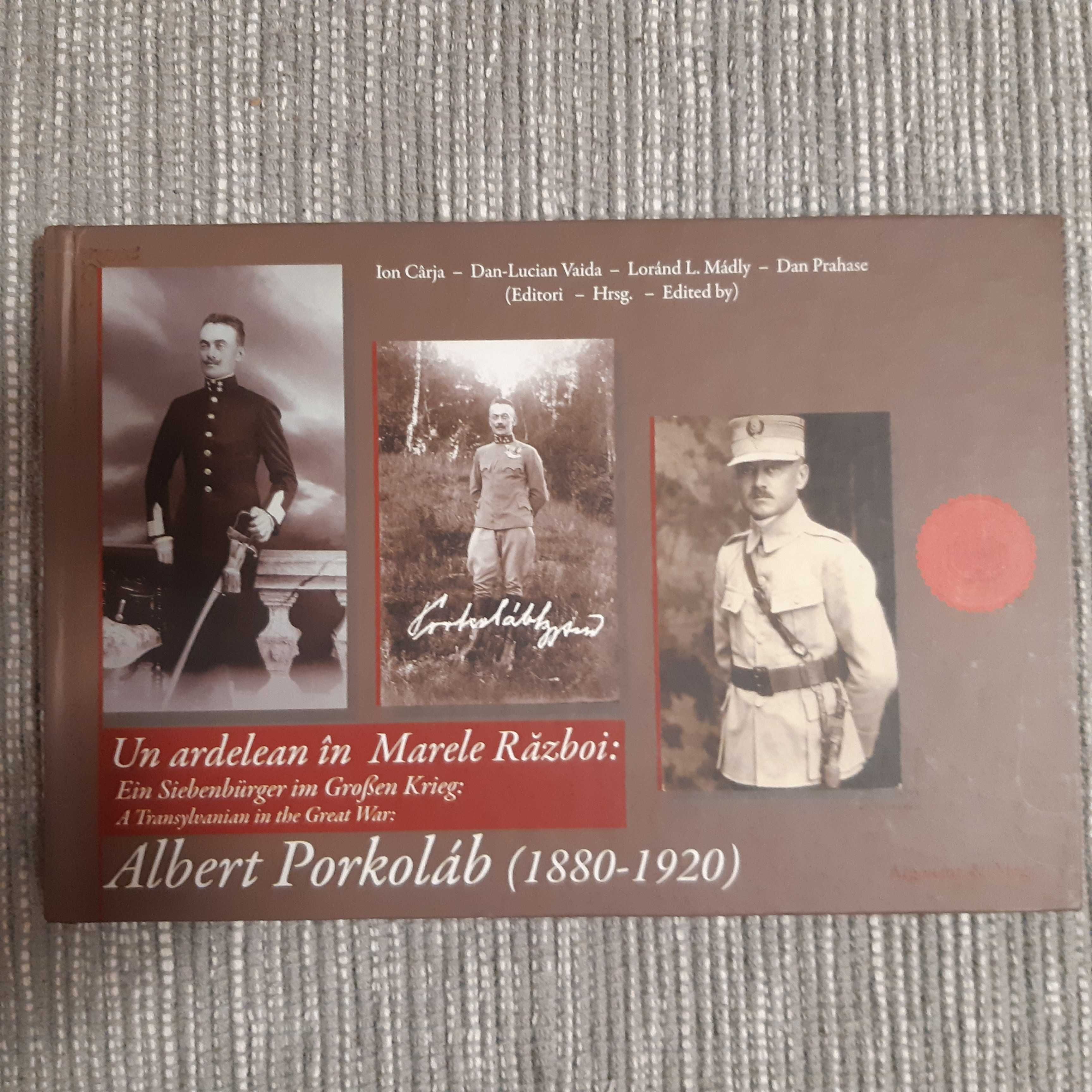 Album "Un ardelean in Marele Razboi: Albert Porkolab (1880-1920)"
