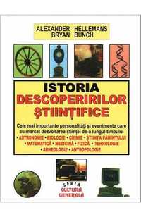 Istoria descoperirilor stiintifice, Alexander Hellemans, Bryan Bunch