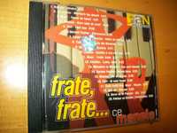 Frate, frate... ce manele CD 2001 Nou