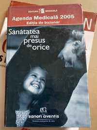 Agenda Medicala 2005 - Editia de buzunar . SANATATEA MAI PRESUS DE ORI