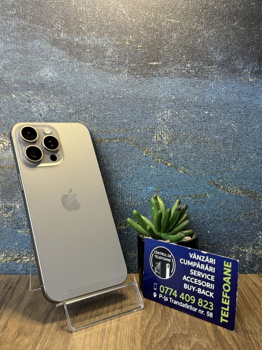 Iphone 15 pro max/256gb/2 ani Garantie Centrul de Telefoane/rate