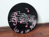 Decoratiune disc vinil/ Life is like Music!