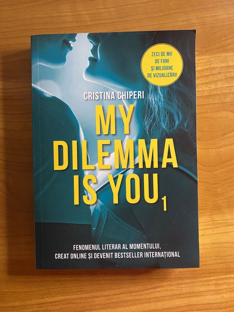 “My dilemma is you”  de Cristina Chiperi