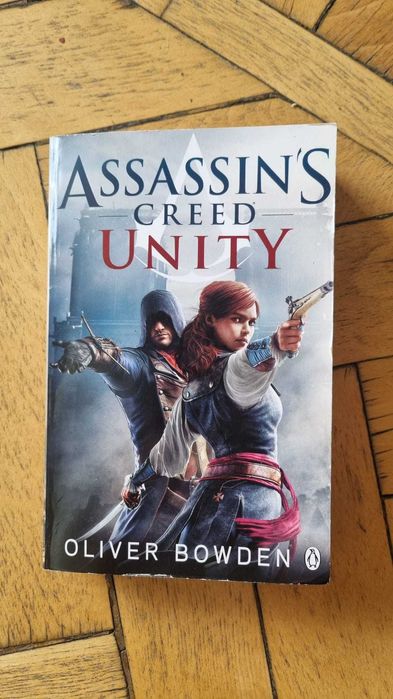 Oliver Bowden - Assassin's Creed Unity