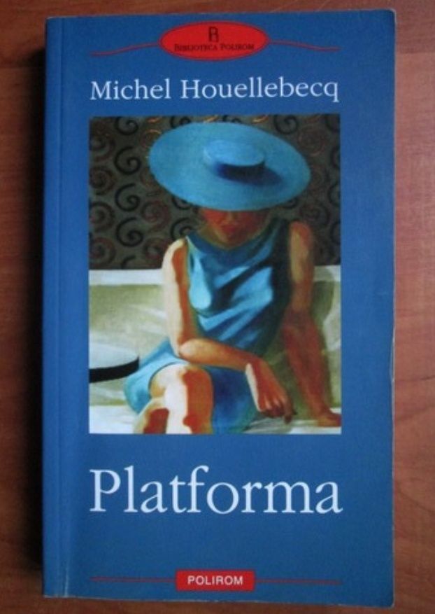 Volum INEDIT. Platforma, de Michel Houellebecq