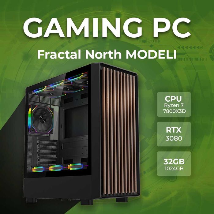 "Fractal North" modeli | Ryzen 7 7800X3D | RTX 3080 | 1TB/32GB | 100%