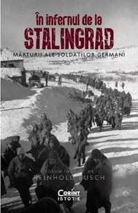 In infernul de la Stalingrad-Marturii ale soldatilor germani