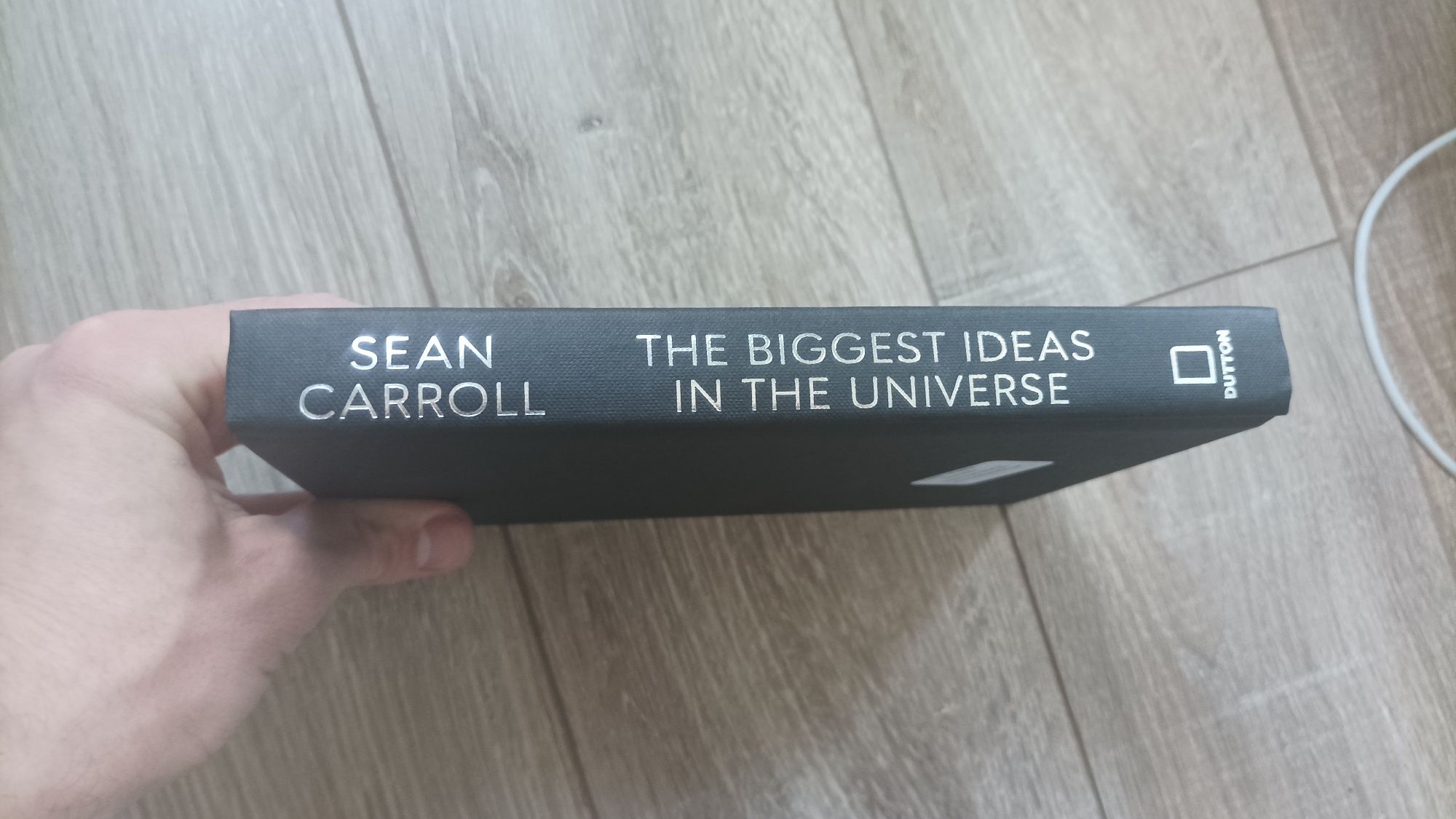 The Biggest Ideas in the Universe oт Sean Carroll Шон Карол