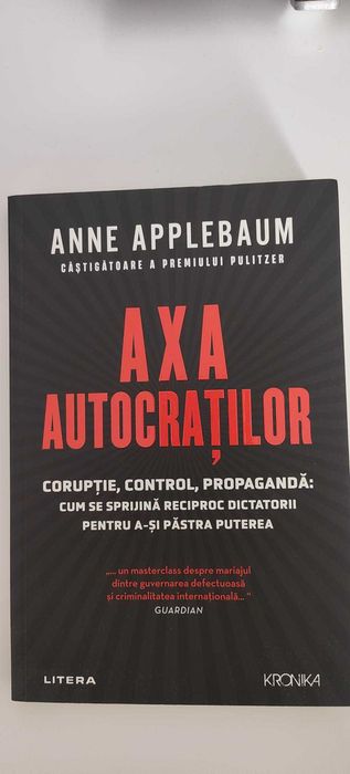 Anne Applabaum - Axa autocratilor
